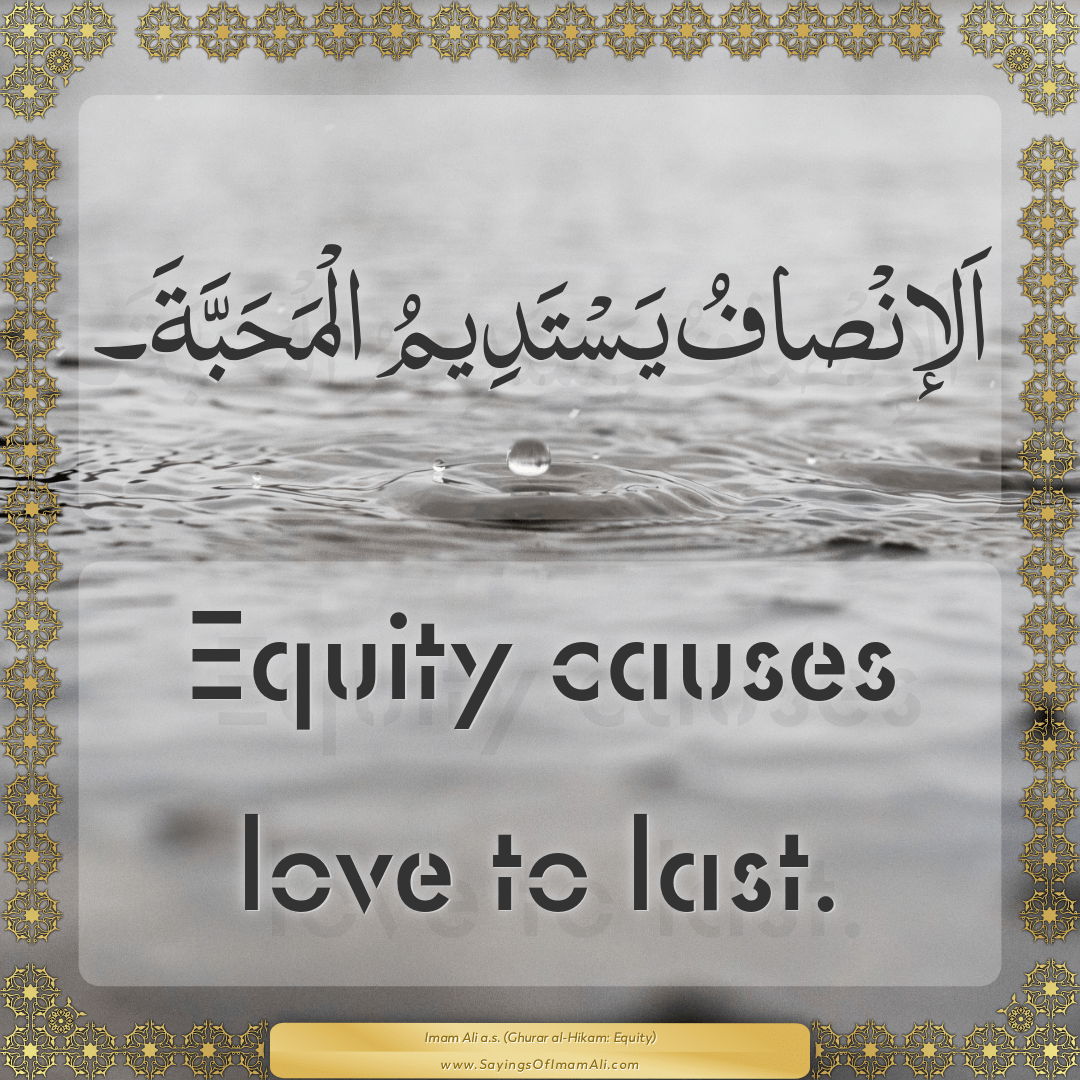 Equity causes love to last.